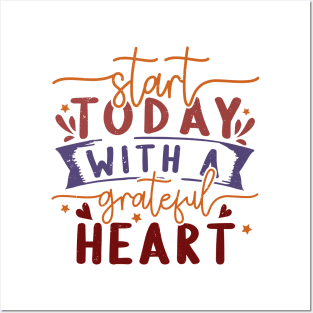 start today with a grateful heart Posters and Art